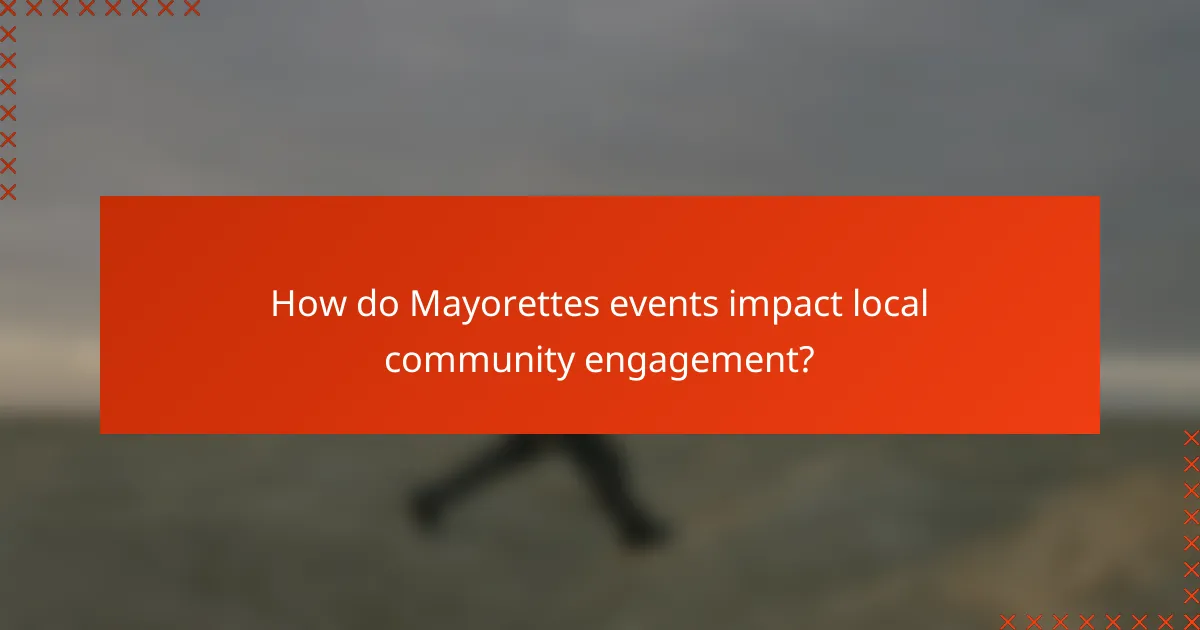 How do Mayorettes events impact local community engagement?