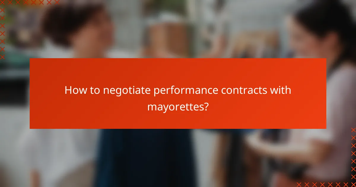 How to negotiate performance contracts with mayorettes?