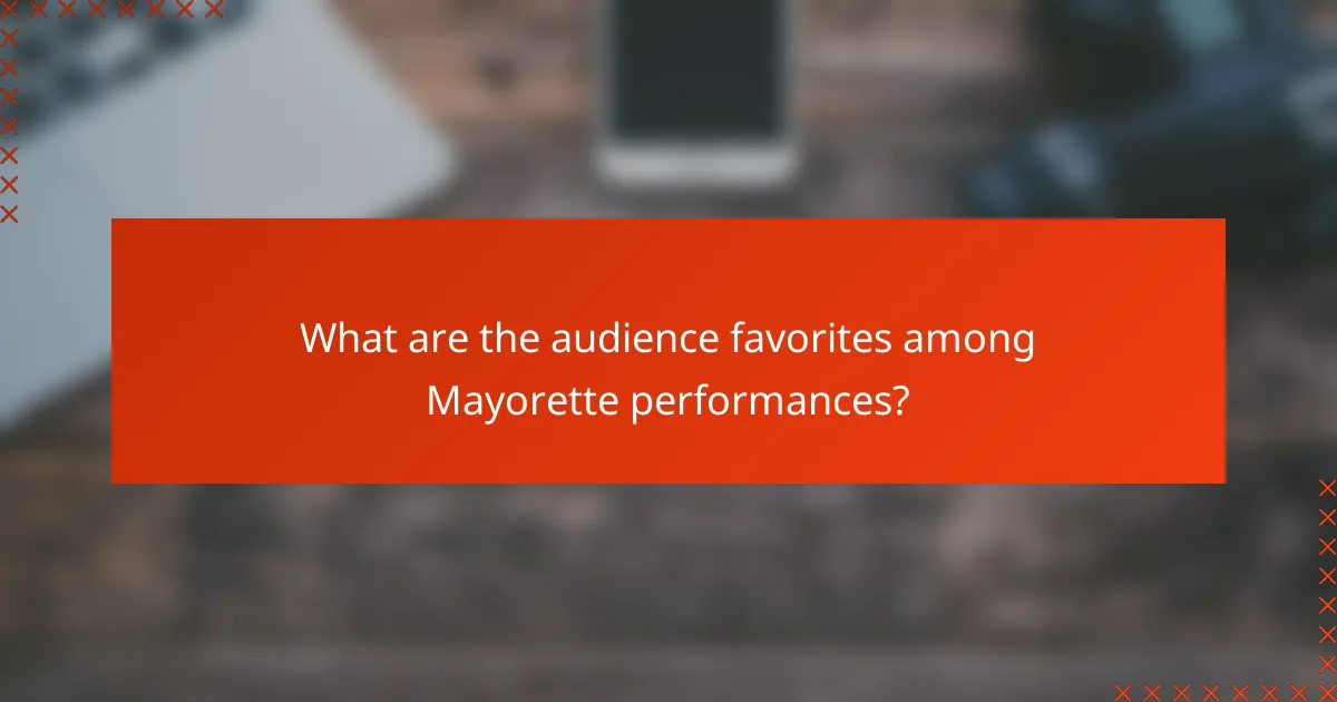 What are the audience favorites among Mayorette performances?