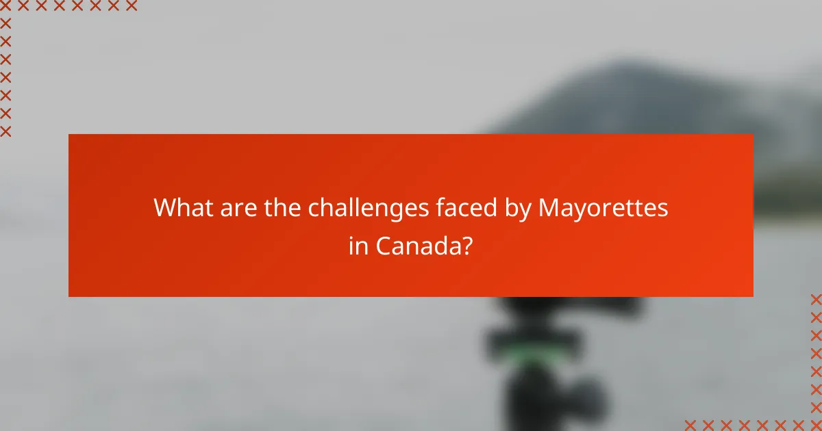 What are the challenges faced by Mayorettes in Canada?
