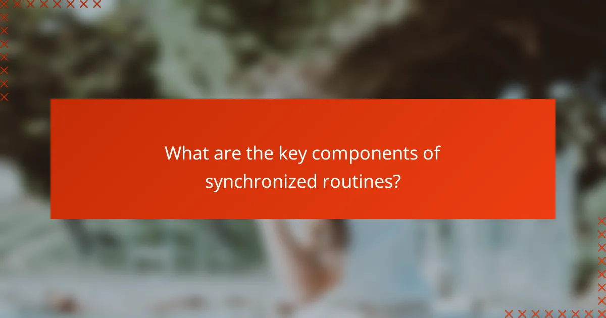 What are the key components of synchronized routines?