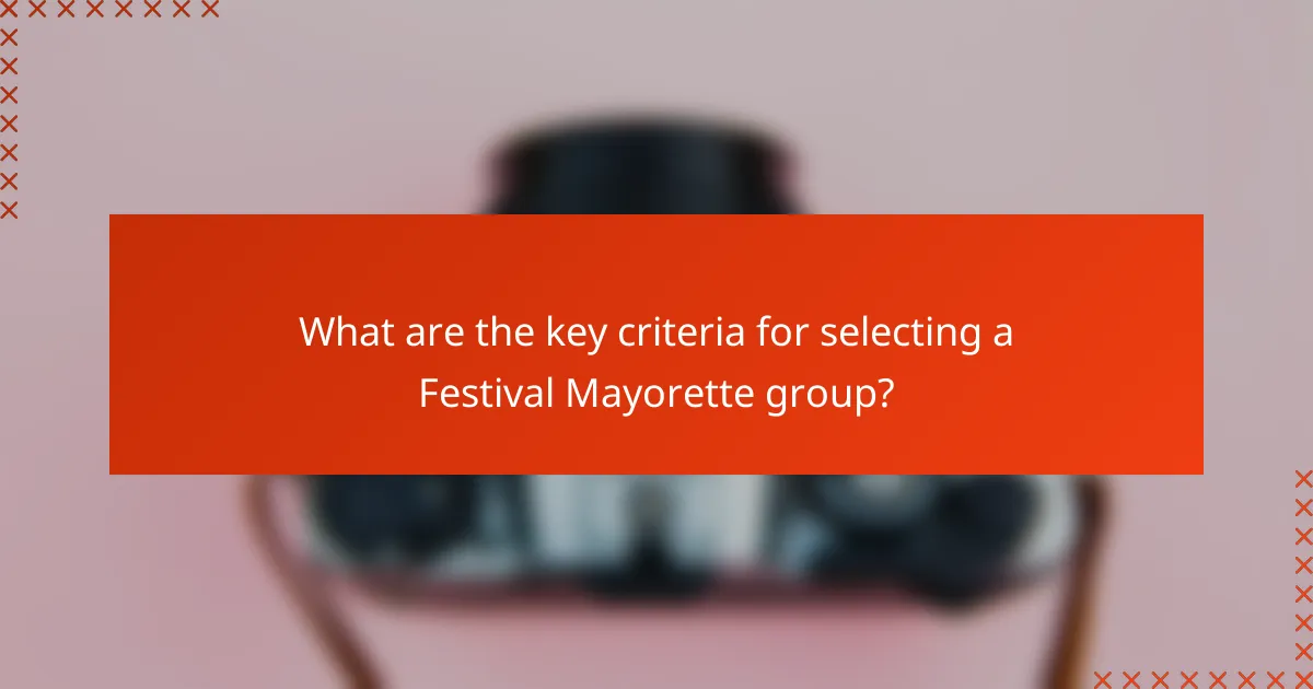 What are the key criteria for selecting a Festival Mayorette group?