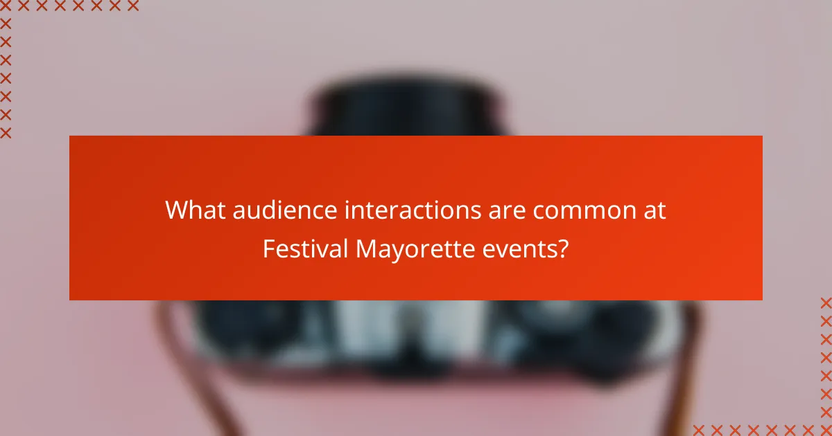 What audience interactions are common at Festival Mayorette events?