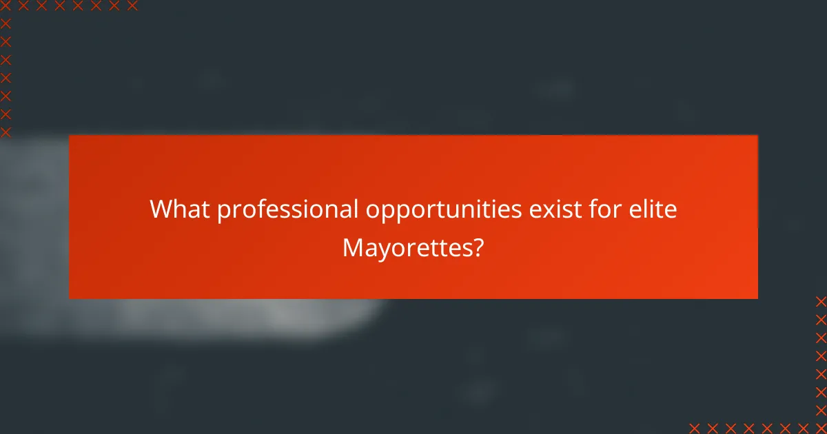 What professional opportunities exist for elite Mayorettes?