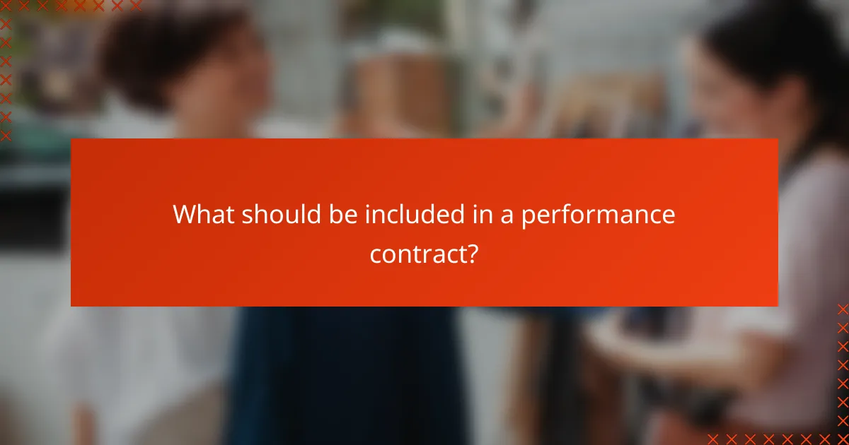 What should be included in a performance contract?
