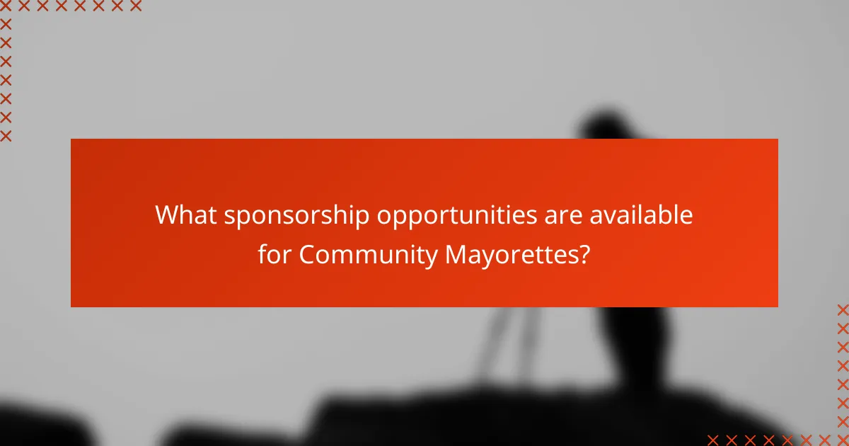 What sponsorship opportunities are available for Community Mayorettes?