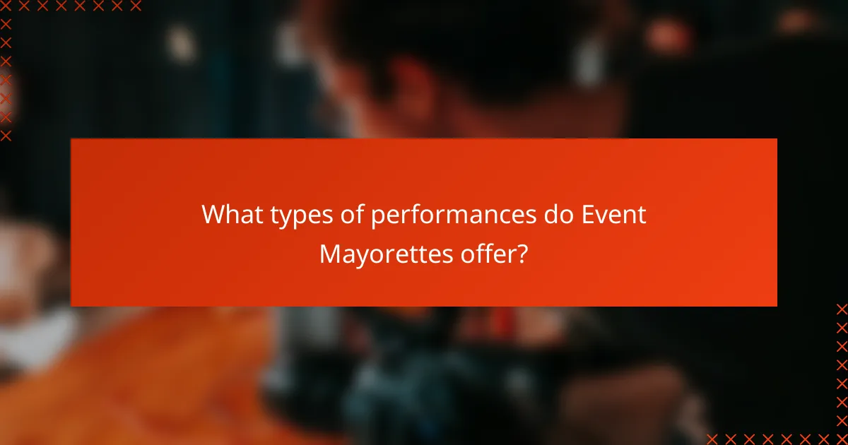 What types of performances do Event Mayorettes offer?